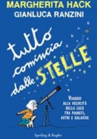 Tutto comincia dalle stelle - Margherita Hack