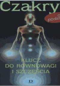 Czakry od podstaw. Klucz do równowagi i szczęścia. - David Pond