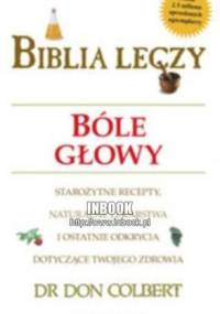 Biblia leczy. Bóle głowy - Don Colbert