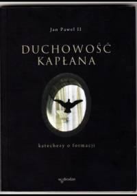 Duchowość kapłana - Jan Paweł II
