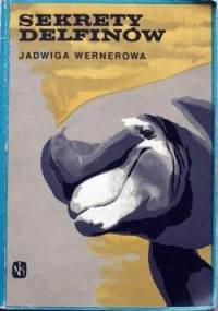 Sekrety delfinów - Jadwiga Wernerowa