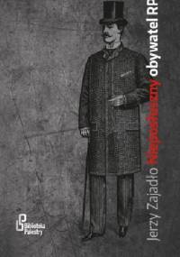 Nieposłuszny obywatel RP - Jerzy Zajadło