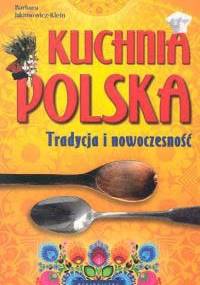Kuchnia polska - Barbara Jakimowicz-Klein