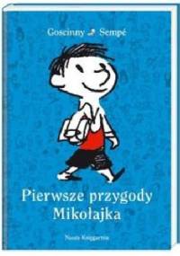 Pierwsze przygody Mikołajka - Jean-Jacques Sempé, René Goscinny