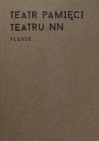Teatr Pamięci Teatru NN. Flesze - Paweł Próchniak