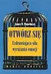 Otwórz się : uzdrawiająca siła wyrażania emocji - James W. Pennebaker