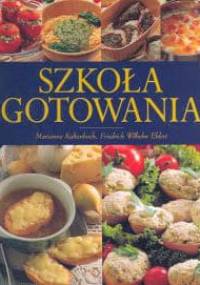 Szkoła gotowania - Marianne Kaltenbach, Friedrich Ehlert