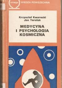 Medycyna i psychologia kosmiczna - Krzysztof Jan Kwarecki Terelak