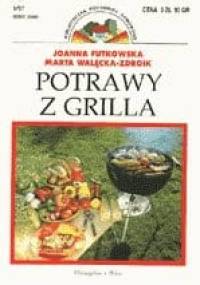 Potrawy z grilla - Joanna Futkowska, Marta Walęcka-Zdroik