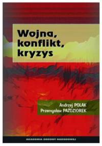 Wojna, konflikt, kryzys - Andrzej Polak