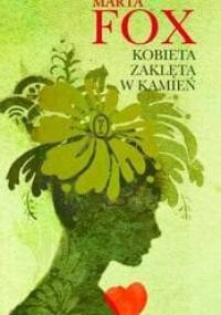 Kobieta zaklęta w kamień - Marta Fox