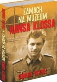 Zamach na muzeum Hansa Klossa - Dariusz Rekosz