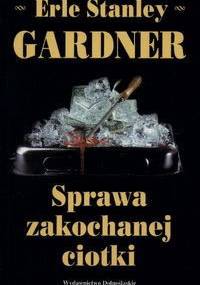 Sprawa zakochanej ciotki - Erle Stanley Gardner
