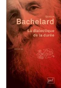 La dialectique de la durée - Gaston Bachelard