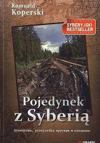 Pojedynek z Syberią - Romuald Koperski