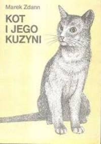 Kot i jego kuzyni - Marek Zdann