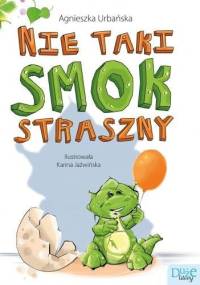 Nie taki smok straszny - Agnieszka Urbańska