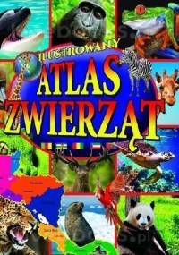 Ilustrowany atlas zwierząt - praca zbiorowa