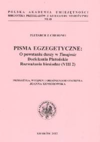 Pisma Egzegetyczne: O powstaniu duszy w Timajosie; Dociekania Platońskie; Rozważania biesiadne (VIII 2) - Plutarch