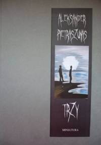 Trzy - Aleksander Pietraszunas