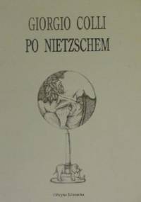Po Nietzschem - Giorgio Colli