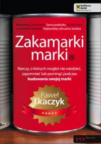 Zakamarki marki - Paweł Tkaczyk