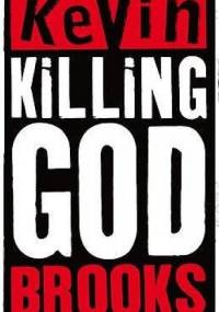 Killing God - Kevin Brooks