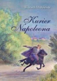 Kurier Napoleona - Wojciech Motylewski