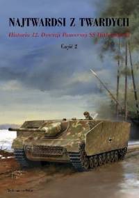 Najtwardsi z twardych. Historia 12. Dywizji Pancernej SS Hitlerjugend cz. 2 - Hubert Meyer