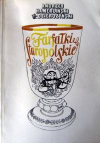 Farfałki staropolskie - Andrzej Hamerliński-Dzierożyński