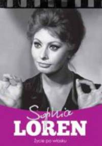 Sophia Loren. Życie po włosku - Krzysztof Żywczak