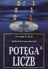Potęga liczb: matematyka w życiu codziennym - Sherman K. Stein