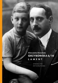 Grzybowska 6/10. Lament - Aleksandra Domańska