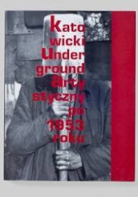 Katowicki Underground Artystyczny po 1953 roku - Janusz Zagrodzki
