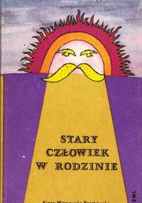 Stary człowiek w rodzinie - Kinga Wiśniewska-Roszkowska