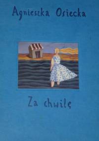 Za chwilę - Agnieszka Osiecka