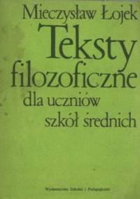 Teksty filozoficzne dla uczniów szkół średnich - Mieczysław Łojek