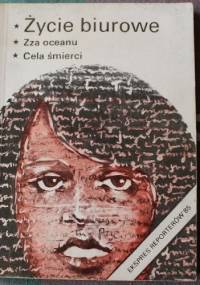 Życie biurowe. Zza Oceanu. Cela śmierci.