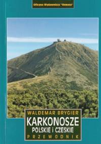 Karkonosze polskie i czeskie. Przewodnik - Waldemar Brygier