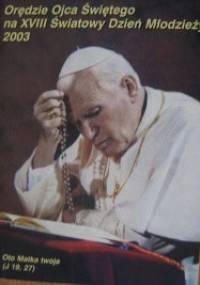 Orędzie Ojca Świętego na XVIII Światowy Dzień Młodzieży - Jan Paweł II