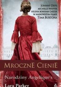 Narodziny Angelique. Mroczne cienie - Lara Parker
