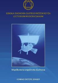 Szkoła Duchowa Złotego Różokrzyża Lectorium Rosicrucianum - Konrad Dietzfelbnger