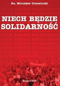Niech będzie Solidarność - Mirosław Drzewiecki
