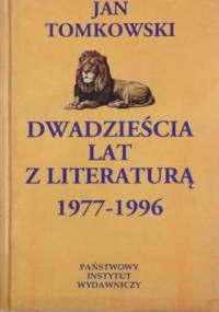 Dwadzieścia lat z literaturą 1977-1996 - Jan Tomkowski