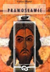 Prawosławie - Elżbieta Przybył-Sadowska