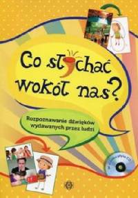 Co słychać wokół nas? - praca zbiorowa