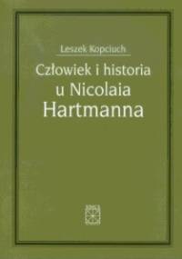 Człowiek i historia u Nicolaia Hartmanna - Leszek Kopciuch