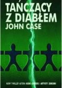 Tańczący z Diabłem - John Case