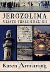 Jerozolima. Miasto trzech religii - Karen Armstrong