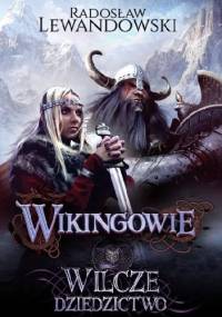 Wikingowie. Wilcze dziedzictwo - Radosław Lewandowski